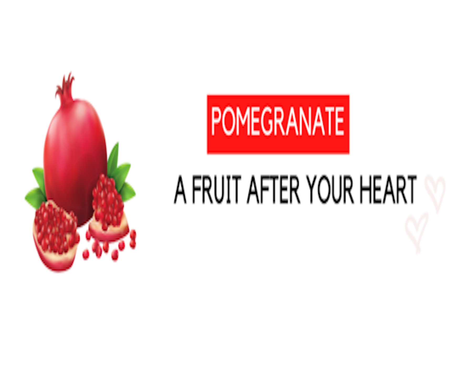 POMEGRANATE- A FRUIT AFTER YOUR HEART